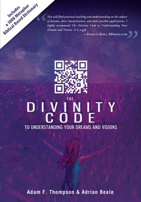 Image for The Divinity Code to Understanding Your Dreams and Visions