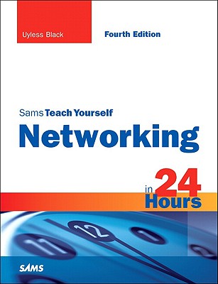 Sams Teach Yourself Networking in 24 Hours (Sams Teach Yourself in 24 Hours)