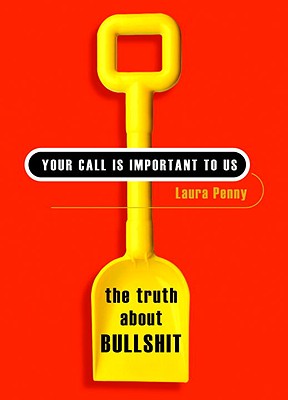 Your Call is Important to Us - The Truth About Bull