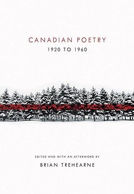 Canadian Poetry 1920 to 1960 (New Canadian Library)
