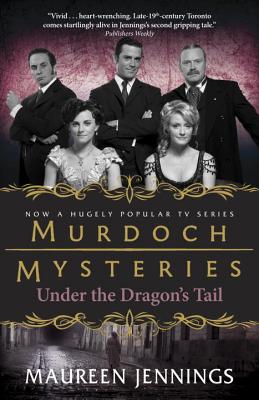 Under The Dragons's Tail [Murdoch Mysteries]