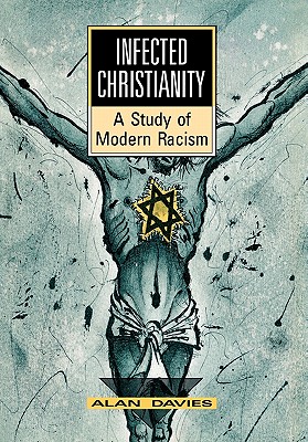Infected Christianity: A Study of Modern Racism