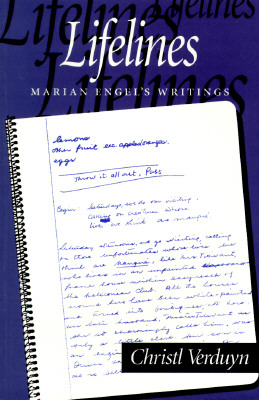 Lifelines: Marian Engel's Writings