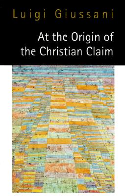 At the Origin of the Christian Claim