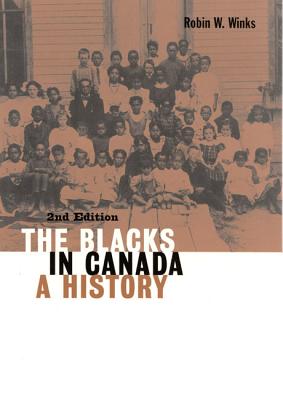 The Blacks in Canada: A History, Second Edition (Volume 192) (Carleton Library Series)