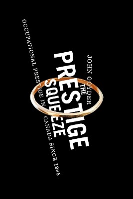 The Prestige Squeeze: Occupational Prestige in Canada since 1965