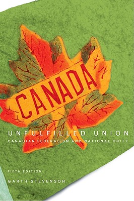 Image for Unfulfilled Union: Canadian Federalism and National Unity