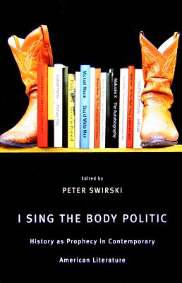 I Sing the Body Politic: History as Prophecy in Contemporary American Literature