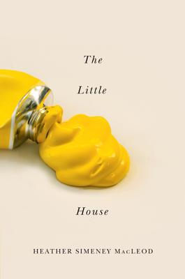 Image for The Little Yellow House (Volume 25) (The Hugh MacLennan Poetry Series) The Little Yellow House (Volume 25) (The Hugh MacLennan Poetry Series)