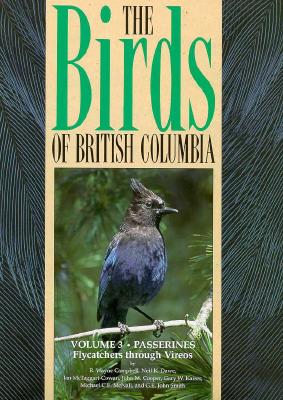 Image for The Birds of British Columbia Volume 3:  Passerines, Flycatchers Through Vireos