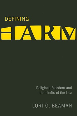 Defining Harm: Religious Freedom and the Limits of the Law (Law and Society)