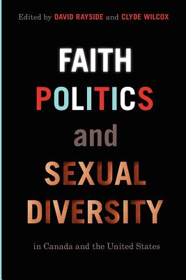 Faith, Politics, and Sexual Diversity in Canada and the United States