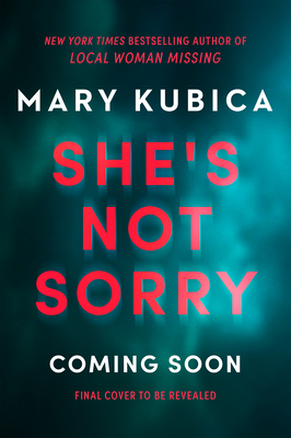 She's Not Sorry: A Captivating Thriller of Hidden Motives and Deadly Consequences