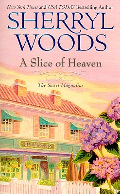 A Slice of Heaven (A Sweet Magnolias Novel, 2)