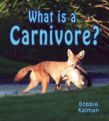 Library Book: What Is a Carnivore (Rise and Shine)