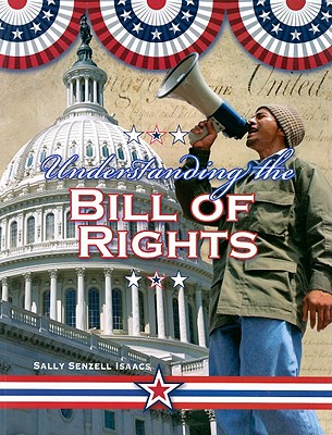 Image for Understanding the Bill of Rights (Documenting Early America) Understanding the Bill of Rights (Documenting Early America)