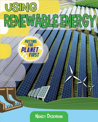 Using Renewable Energy (Putting the Planet First)