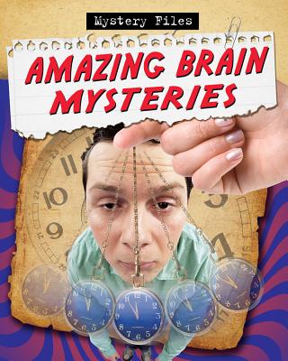 Image for Amazing Brain Mysteries # Mystery Files