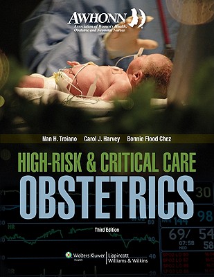 High-Risk & Critical Care Obstetrics (Mandeville, AWHONN's High Risk and Critical Care Intrapartum Nursing)