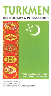 Image for Turkmen Dictionary & Phrasebook: Turkmen-English/English-Turkmen (Hippocrene Dictionary & Phrasebooks)