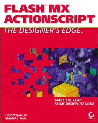 Flash MX ActionScript: The Designer's Edge