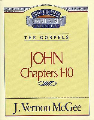 Image for Thru the Bible Commentary : John 1-10 Thru the Bible Commentary : John 1-10