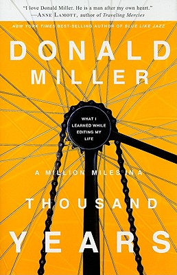 A Million Miles in a Thousand Years: What I Learned While Editing My Own Life