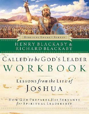 Called to Be God's Leader Workbook: How God Prepares His Servants for Spiritual Leadership (Biblical Legacy)