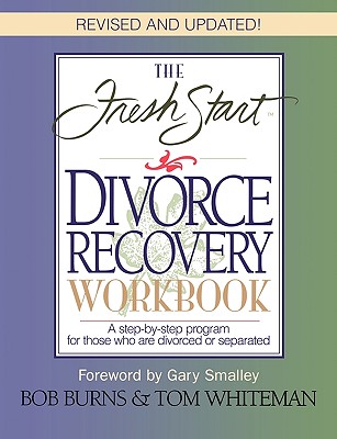 Image for The Fresh Start Divorce Recovery Workbook: A Step-by-Step Program for Those Who Are Divorced or Separated