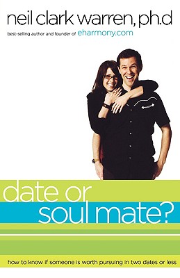 Date or Soul Mate: How to Know if Someone is Worth Pursuing in Two Dates or Less