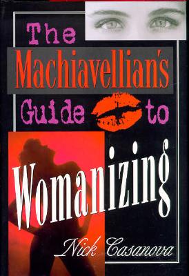 Image for The Machiavellian's Guide to Womanizing