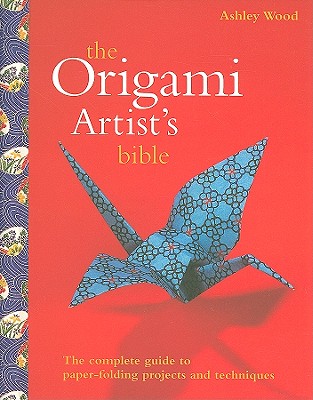 Origami Artist's Bible (Artist's Bibles)