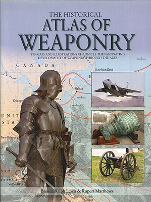 Image for Historical Atlas of Weaponry Historical Atlas of Weaponry