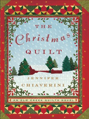 The Christmas Quilt (Elm Creek Quilts Series #8)