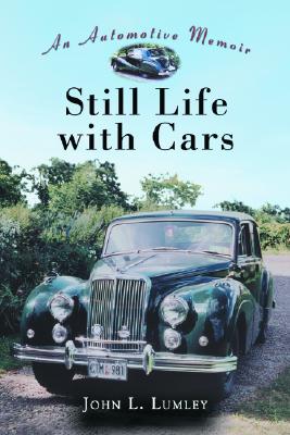 Still Life with Cars: An Automotive Memoir