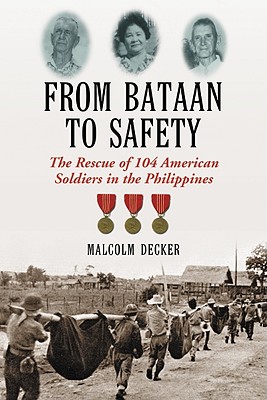 From Bataan to Safety: The Rescue of 104 American Soldiers in the Philippines