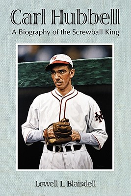 Image for Carl Hubbell A Biography of the Screwball King