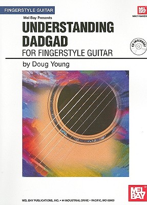 Understanding Dadgad: For Fingerstyle Guitar