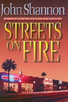 Streets On Fire (A Jack Liffey Mystery)