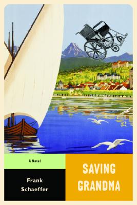 Saving Grandma: A Novel (Calvin Becker Trilogy)