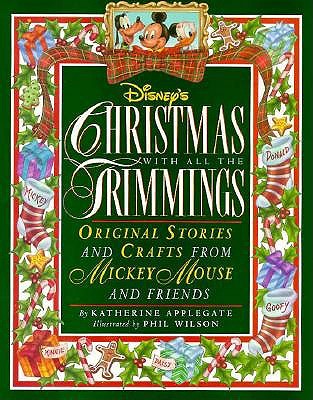 Disney's Christmas With All the Trimmings: Original Stories and Crafts from Mickey Mouse and Friends