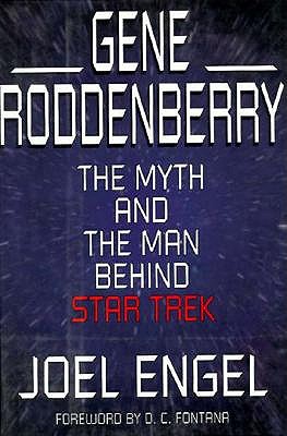 Gene Roddenberry: The Myth and the Man Behind 