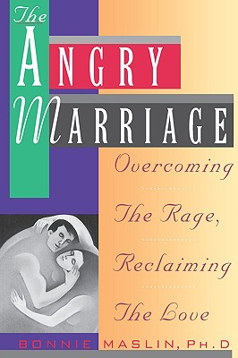 Image for Angry Marriage: Overcoming The Rage, Reclaiming the Love