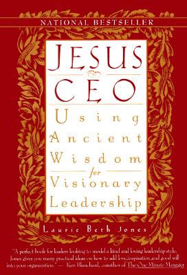 Image for Jesus CEO: Using Ancient Wisdom for Visionary Leadership