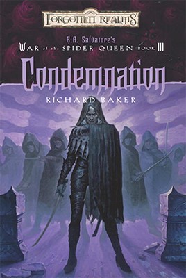 Condemnation (Forgotten Realms: R.A. Salvatore's War of the Spider Queen, Book 3)
