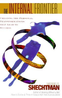 The Internal Frontier: Creating the Personal Transformations That Lead to Success (SIGNED)
