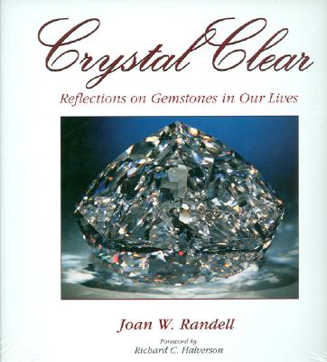 Image for Crystal Clear: Reflections on Gemstones in our Lives Crystal Clear: Reflections on Gemstones in our Lives