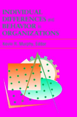 Image for INDIVIDUAL DIFFERENCES AND BEHAVIOR IN ORGANIZATIONS INDIVIDUAL DIFFERENCES AND BEHAVIOR IN ORGANIZATIONS