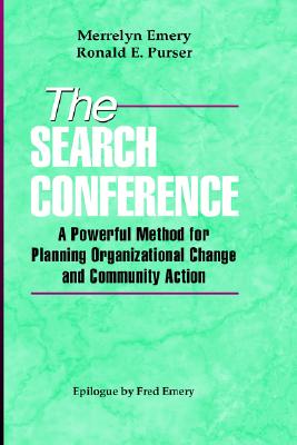 Image for The Search Conference: A Powerful Method for Planning Organizational Change and Community Action (Jossey-Bass Public Administration) The Search Conference: A Powerful Method for Planning Organizational Change and Community Action (Jossey-Bass Public Administration)