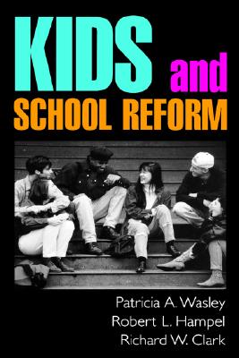 Image for Kids and School Reform (Jossey Bass Education Series)